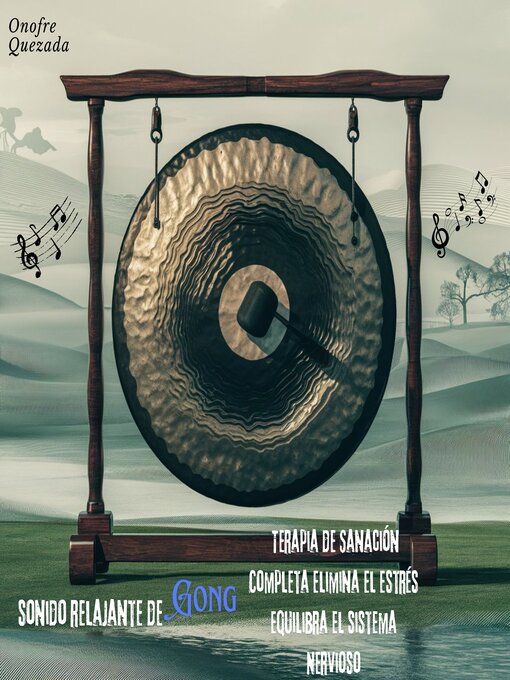 Title details for Sonido  Relajante  De Gong  Terapia De Sanación Completa Elimina El Estrés Equilibra El Sistema Nervioso by Onofre Quezada - Available